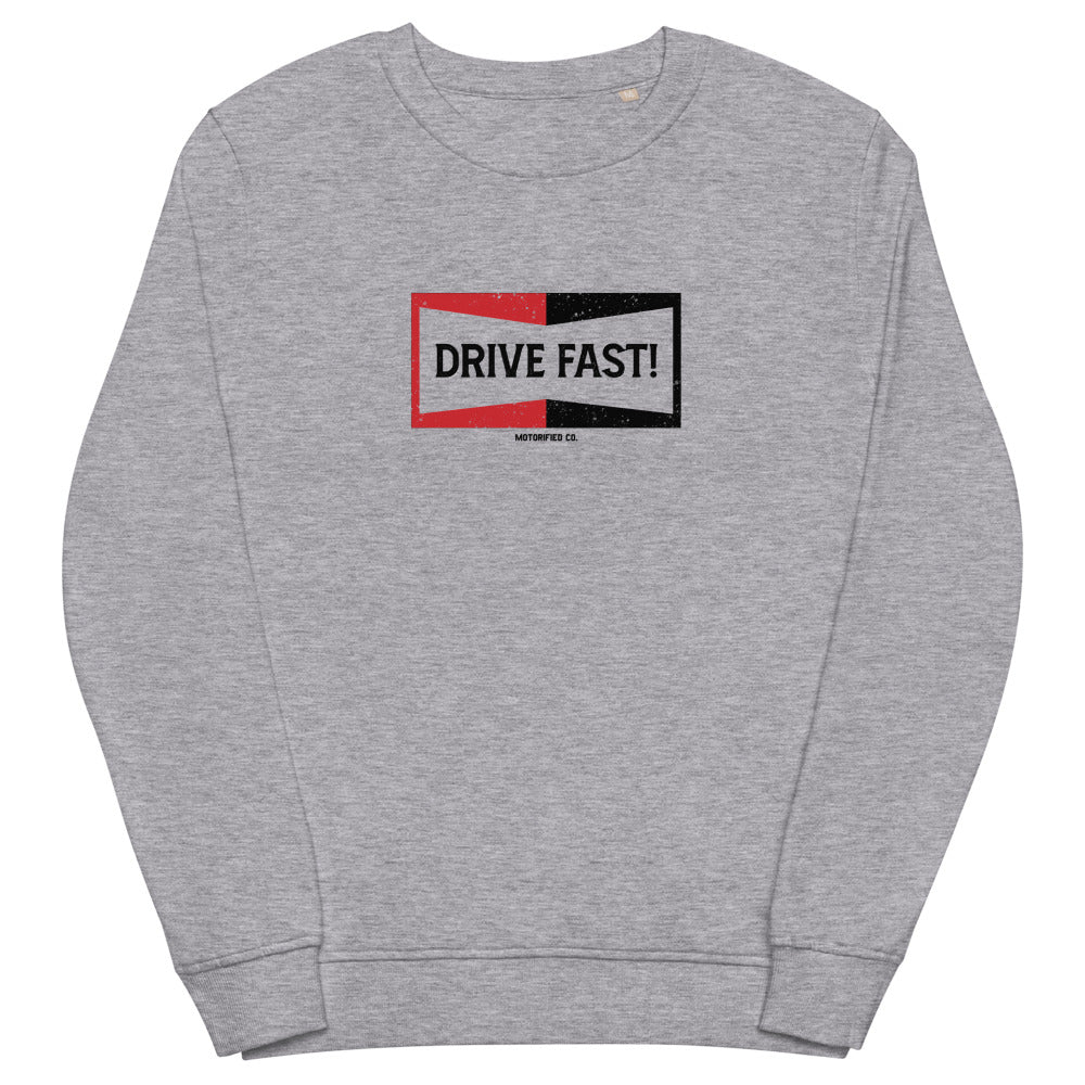 Drive Fast Organic Sweatshirt